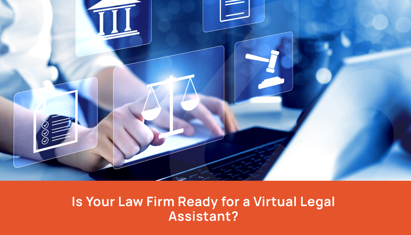 Is Your Law Firm Ready for a Virtual Legal Assistant - remote legal assistant - lawyers virtual legal assistant - outsource legal assistant for attorneys - virtual legal assistance - hire virtual legal assistant - legal assistant virtual staffing agency - online legal assistant - hire remote legal assistant for law firms
