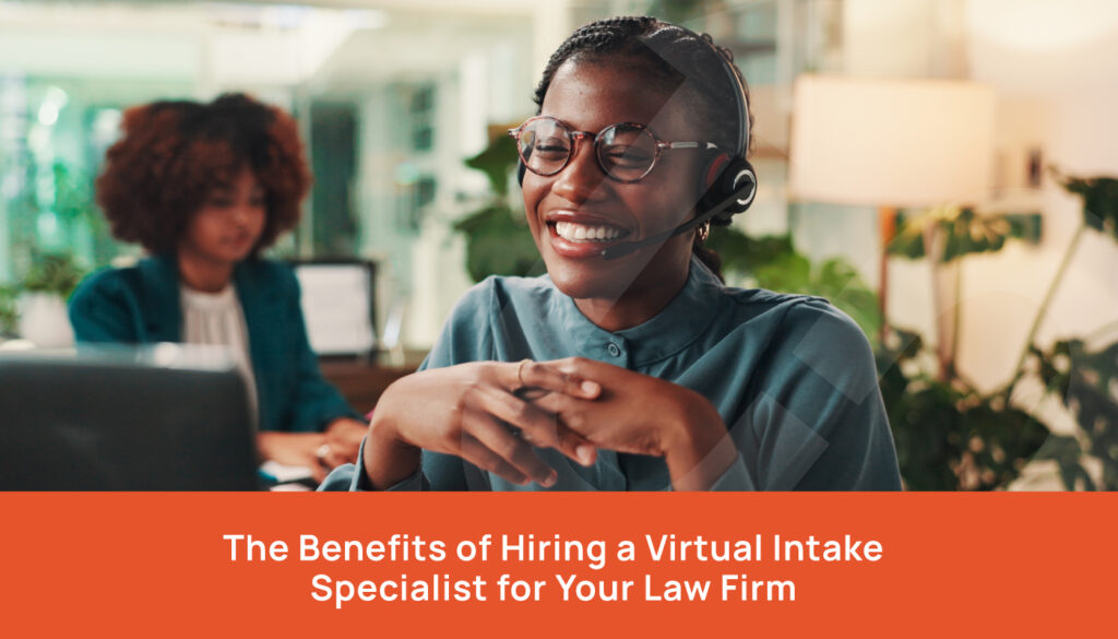 The Benefits of Hiring a Virtual Intake Specialist for Your Law Firm - remote legal intake specialist los angeles - legal intake specialist virtual assistant for lawyers los angeles - outsource legal intake specialist for attorneys los angeles - outsource legal intake los angeles - legal intake specialist remote los angeles - legal intake specialist virtual staffing agency los angeles - online legal intake specialist los angeles - hire remote legal intake specialist for law firms los angeles