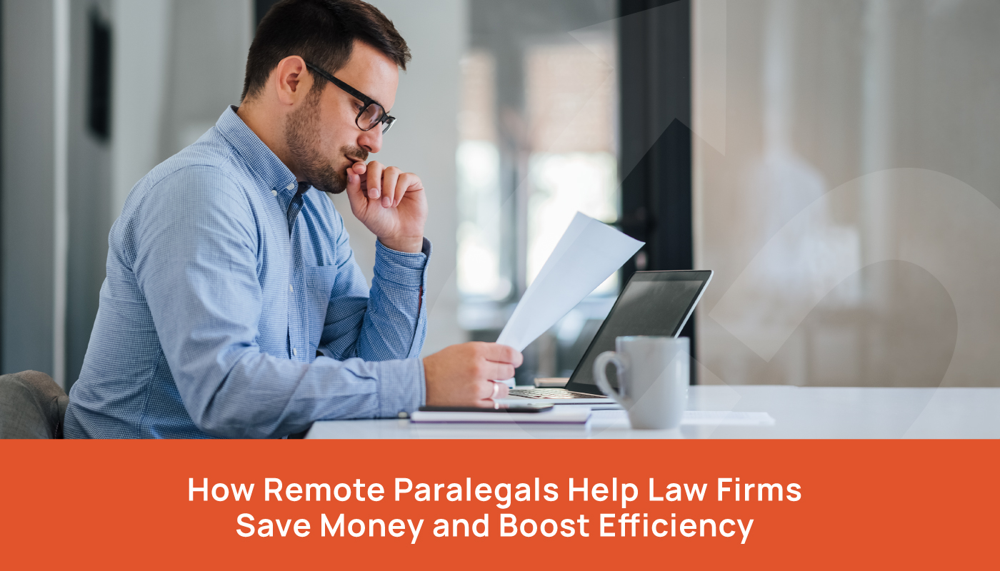 How Remote Paralegals Help Law Firms Save Money and Boost Efficiency - Remote Paralegal Los Angeles CA - virtual paralegal los angeles - outsource paralegal los angeles - hire virtual paralegal in los angeles - online paralegal los angeles