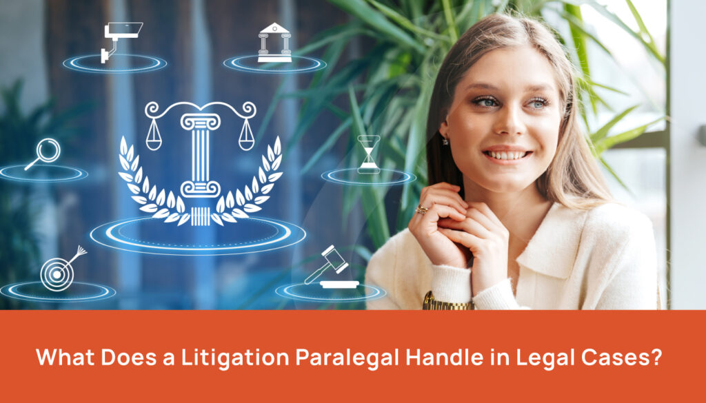 What Does a Litigation Paralegal Handle in Legal Cases