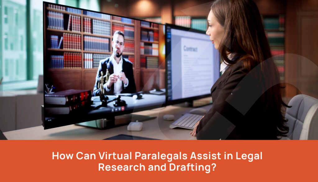 How Can Virtual Paralegals Assist in Legal Research and Drafting?